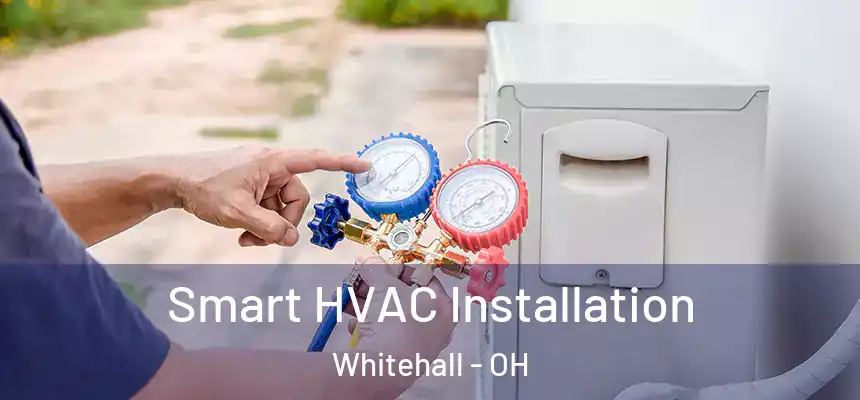  Smart HVAC Installation Whitehall - OH